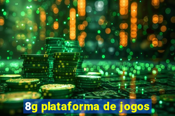 8g plataforma de jogos